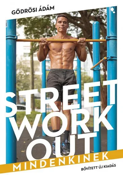 Street workout mindenkinek - átdolgozott, bővített kiadás akció